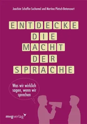 Pletsch-Betancourt / Schaffer-Suchomel |  Entdecke die Macht der Sprache | eBook | Sack Fachmedien