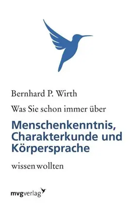 Wirth |  Was Sie schon immer über Menschenkenntnis, Körpersprache und Charakterkunde wissen wollten | eBook | Sack Fachmedien