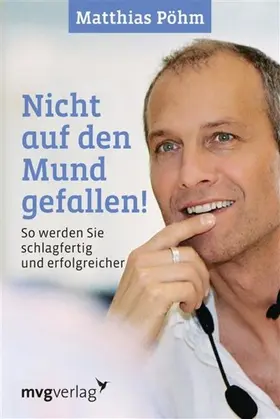 Pöhm |  Nicht auf den Mund gefallen | eBook | Sack Fachmedien