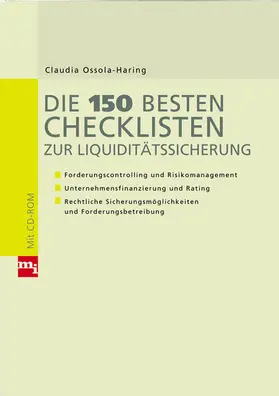 Ossola-Haring |  Die 150 besten Checklisten zur Liquiditätssicherung | eBook | Sack Fachmedien