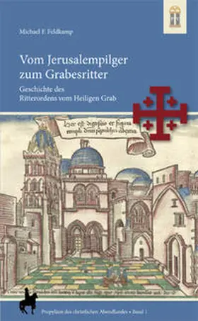 Feldkamp |  Vom Jerusalempilger zum Grabesritter | Buch |  Sack Fachmedien