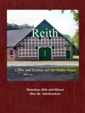 Thiele |  Reith - Leben und Erleben auf dem Stader Geest | Buch |  Sack Fachmedien