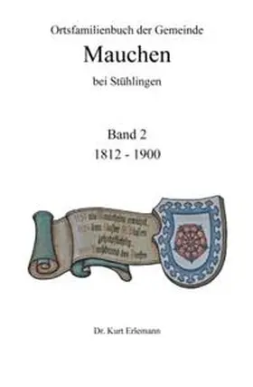 Erlemann |  Ortsfamilienbuch der Gemeinde Mauchen bei Stühlingen | Buch |  Sack Fachmedien