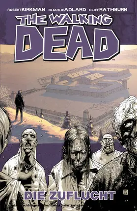 Kirkman |  The Walking Dead 03: Die Zuflucht | eBook | Sack Fachmedien