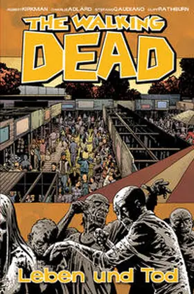 Kirkman | The Walking Dead 24: Leben und Tod | Buch | 978-3-86425-418-5 | www2.sack.de