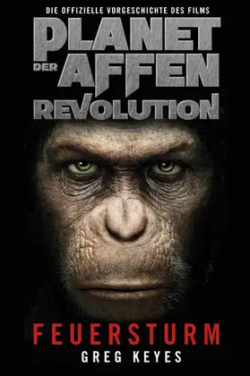 Keyes |  Planet der Affen - Revolution: Feuersturm | eBook | Sack Fachmedien