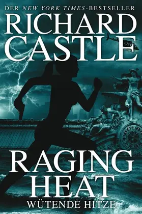 Castle |  Castle 6: Raging Heat - Wütende Hitze | eBook | Sack Fachmedien