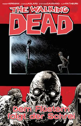 Kirkman |  The Walking Dead 23: Dem Flüstern folgt der Schrei | eBook | Sack Fachmedien