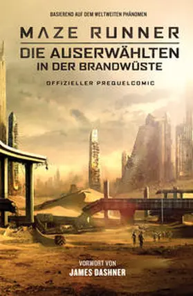 Ball / Nowlin / Lanzing |  Maze Runner 2: Die Auserwählten in der Brandwüste – Offizieller Prequel-Comic | Buch |  Sack Fachmedien