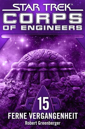Greenberger |  Star Trek - Corps of Engineers 15: Ferne Vergangenheit | eBook | Sack Fachmedien