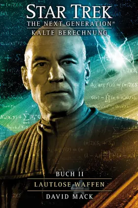 Mack |  Star Trek - The Next Generation 09: Kalte Berechnung - Lautlose Waffen | eBook | Sack Fachmedien