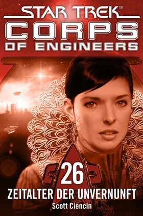 Ciencin |  Star Trek - Corps of Engineers 26: Zeitalter der Unvernunft | eBook | Sack Fachmedien