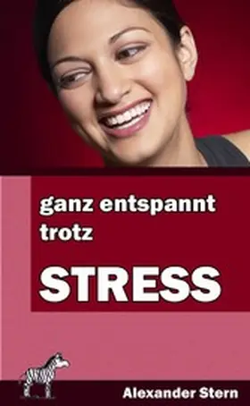 Stern |  Ganz entspannt trotz Stress | eBook | Sack Fachmedien