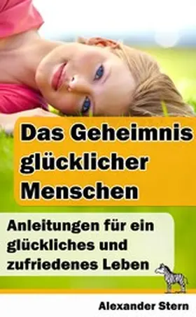 Stern |  Das Geheimnis glücklicher Menschen | eBook | Sack Fachmedien