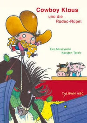 Muszynski / Teich |  Cowboy Klaus und die Rodeo-Rüpel | Buch |  Sack Fachmedien