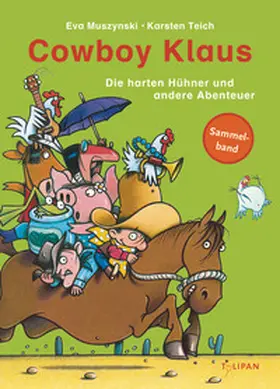 Muszynski / Teich |  Cowboy Klaus - Die harten Hühner und andere Abenteuer | Buch |  Sack Fachmedien