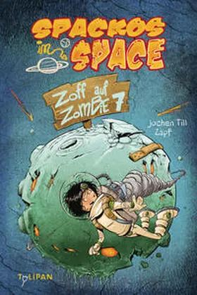 Till |  Spackos in Space - Zoff auf Zombie 7 | Buch |  Sack Fachmedien