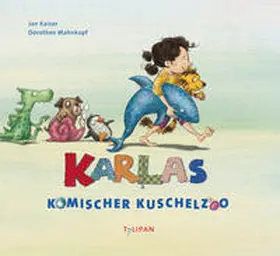 Kaiser |  Karlas komischer Kuschelzoo | Buch |  Sack Fachmedien