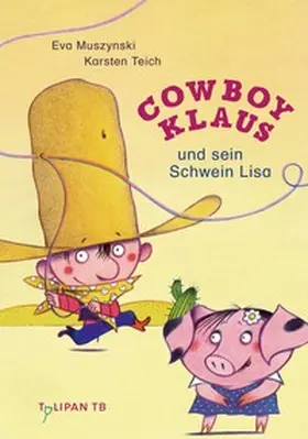 Muszynski / Teich |  Cowboy Klaus und sein Schwein Lisa | Buch |  Sack Fachmedien