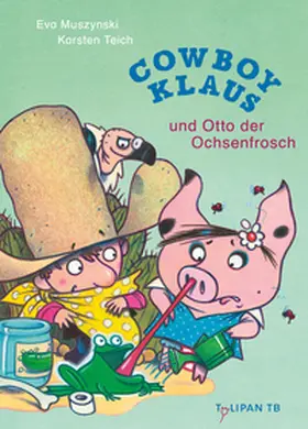 Teich / Muszynski |  Cowboy Klaus und Otto der Ochsenfrosch | Buch |  Sack Fachmedien