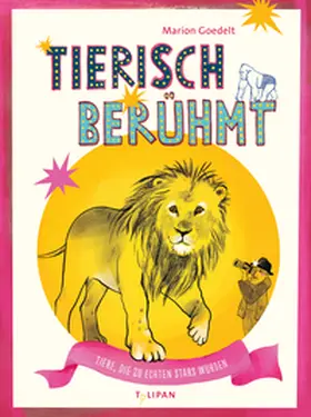 Goedelt |  Tierisch berühmt | Buch |  Sack Fachmedien