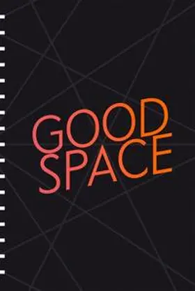 Baur |  GOOD SPACE – politische, ästhetische und urbane Räume | Buch |  Sack Fachmedien