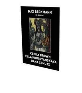 Brunnet / Hackert / Gohr |  Max Beckmann in Dialogue | Buch |  Sack Fachmedien