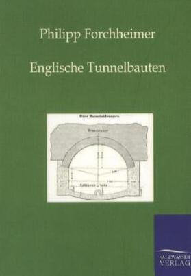 Forchheimer |  Englische Tunnelbauten | Buch |  Sack Fachmedien