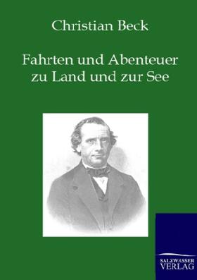 Beck |  Fahrten und Abenteuer zu Land und zur See | Buch |  Sack Fachmedien
