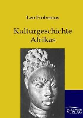 Frobenius |  Kulturgeschichte Afrikas | Buch |  Sack Fachmedien