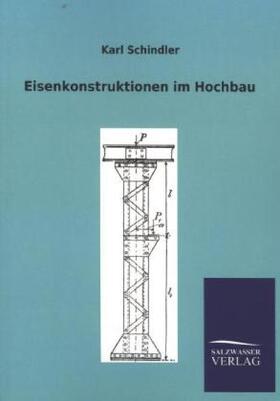 Schindler |  Eisenkonstruktionen im Hochbau | Buch |  Sack Fachmedien