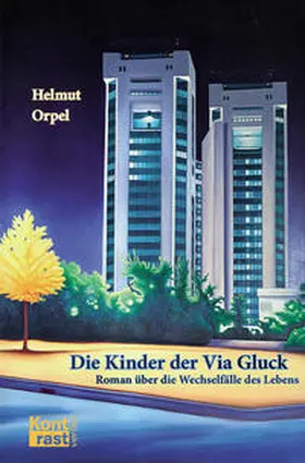 Orpel |  Die Kinder der Via Gluck | Buch |  Sack Fachmedien