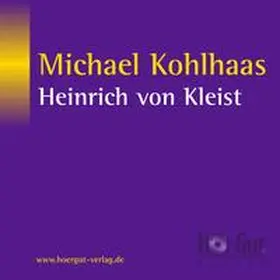 Kleist |  Michael Kohlhaas | Sonstiges |  Sack Fachmedien