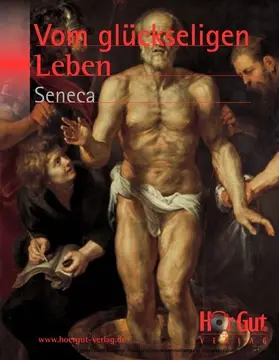 Seneca | Vom glückseligen Leben | E-Book | www2.sack.de