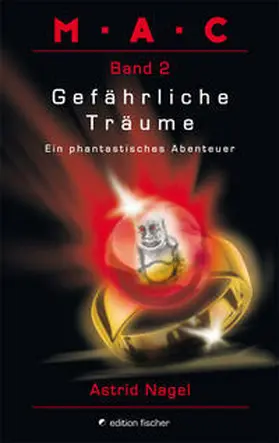 Nagel |  M.A.C. Ein phantastisches Abenteuer / Gefährliche Träume | Buch |  Sack Fachmedien