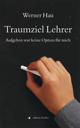 Hau |  Traumziel Lehrer | Buch |  Sack Fachmedien