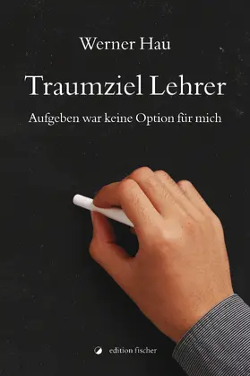 Hau |  Traumziel Lehrer | eBook | Sack Fachmedien