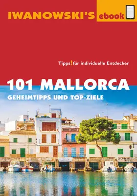 Bungert |  101 Mallorca - Reiseführer von Iwanowski | eBook | Sack Fachmedien