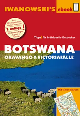 Iwanowski |  Botswana - Okavango und Victoriafälle - Reiseführer von Iwanowski | eBook | Sack Fachmedien
