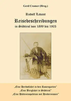 Lavant / Cramer |  Reisebeschreibungen in Südtirol von 1899 bis 1903 | Buch |  Sack Fachmedien