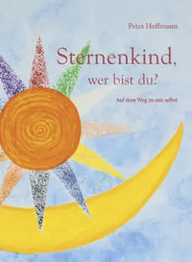 Hoffmann |  Sternenkind wer bist du? | Buch |  Sack Fachmedien
