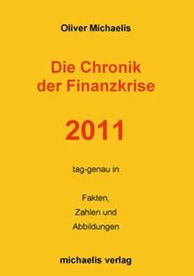 Michaelis |  Die Chronik der Finanzkrise 2011 | Buch |  Sack Fachmedien