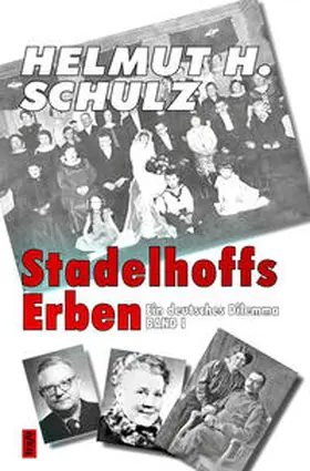 Schulz |  Stadelhoffs Erben Ein deutsches Dilemma | Buch |  Sack Fachmedien