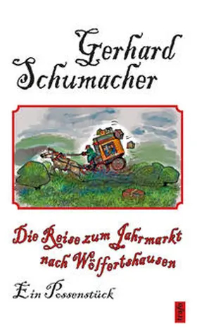 Schumacher |  Die Reise zum Jahrmarkt nach Wölfertshausen | Buch |  Sack Fachmedien