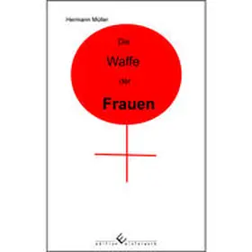 Müller | Die Waffe der Frauen | E-Book | sack.de