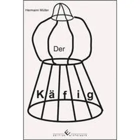 Müller |  Der Käfig | eBook | Sack Fachmedien