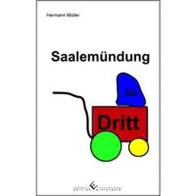 Müller |  Saalemündung zu Dritt | eBook | Sack Fachmedien