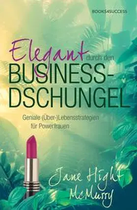 McMurry |  Elegant durch den Business-Dschungel | Buch |  Sack Fachmedien