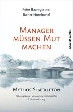 Baumgartner / Hornbostel |  Manager müssen Mut machen | Buch |  Sack Fachmedien
