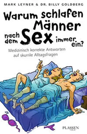 Leyner / Goldberg |  Warum schlafen Männer nach dem Sex immer ein? | Buch |  Sack Fachmedien